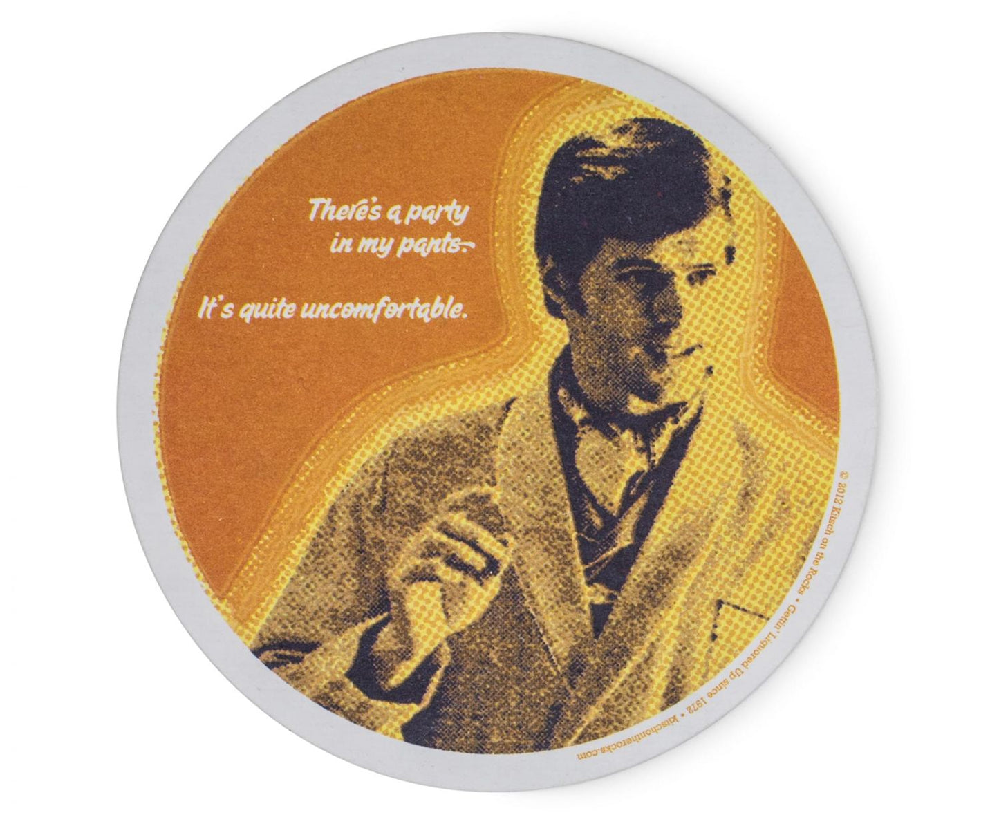 Single Retro Cork Drink Coaster - Party In My Pants. Its Quite Uncomfortable